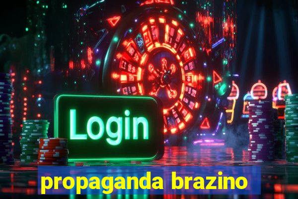 propaganda brazino